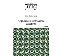 Arquetipos e inconsciente colectivo: 1 (Biblioteca Carl G. Jung)