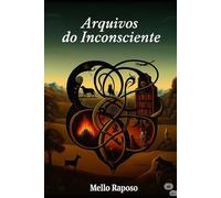 Arquivos do Inconsciente: Oito contos oníricos sobre o que esquecemos de ser