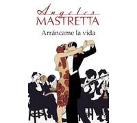 Arráncame la vida