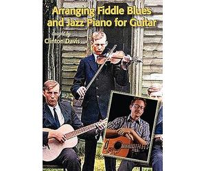 Arranging Fiddle Blues and Jazz Piano for Guitar