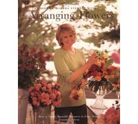 Arranging Flowers (Best of Martha Stewart Living Series)