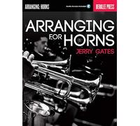 Arranging for Horns. Reference Book. Includes Audio Online