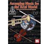 Arranging Music for the Real World: Classical and Commercial Aspects