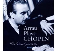 Arrau - Claudio Arrau Plays Chopin (Busch, Wdrso, Pso)