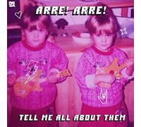 Arre Arre - Tell Me All About Them [VINYL]