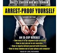 Arrest-Proof Yourself: Second Edition