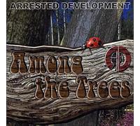 Arrested Development - Among the Trees