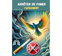 Arrêter de fumer facilement