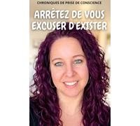 Arrêtez de vous excuser d'exister (La chronique des femmes sensibles)