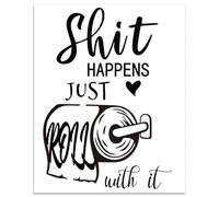 arricraft 1 Pc Funny Bathroom Wall Art Picture, Happens Just Roll with It Humor Wall Decor Unframed Humorous Art Decoration Poster Paper for Toilet Bathroom Home Dorm 10.03x8.07(25.5x20.5cm)