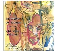 Arrington De Dionyso Old Timer - Varieyies Of Religius