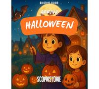 Arriva Halloween: Libro con illustrazioni colorate e uno stile fiabesco, per tutti i bambini che vogliono sognare e scoprire la magia di Halloween. SCRITTO IN STAMPATELLO (ScopriStorie)