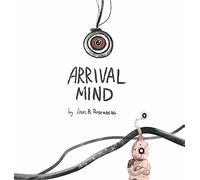 Arrival Mind