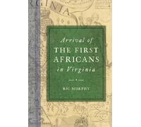 Arrival of the First Africans in Virginia (American Heritage)