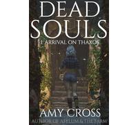 Arrival on Thaxos: 1 (Dead Souls)