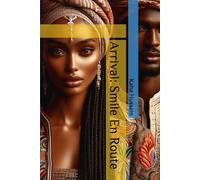Arrival: Smile En Route: 13 (African Love)