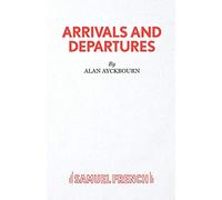 Arrivals and Departures