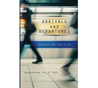 Arrivals and Departures: Expressions Vol. IV 2015