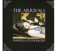 Arrivals - Marvels of Industry