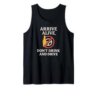 Arrive Alive, Don't Drink & Drive | Safety Awareness Gift Tank Top