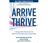 Arrive and Thrive: 7 Impactful Practices for Women Navigating Leadership