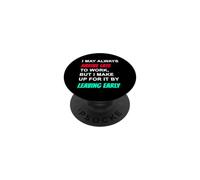 Arrive Late Leave Early Funny Sarcastic Coworker Office Job PopSockets Adhesive PopGrip