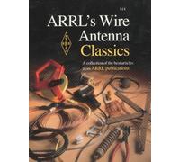 ARRL's Wire Antenna Classics: A Collection of the Best Articles from ARRL Publications