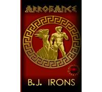 Arrogance: A Greek Mythology Gay Retelling (Book 2 of the Mythologay Series)
