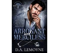 Arrogant and Merciless: An Age-Gap, Second Chance, and Doctor Romance: 2 (Gods in White)