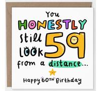 Arrow Gift Co - Funny 60th Birthday Card - Still Look 59 From A Distance