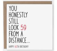 Arrow Gift Co - Funny 60th Birthday Card - Still Look 59 from a Distance - Joke Birthday Card
