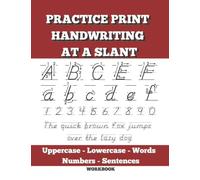 Arrow Guided Dnealian Print Handwriting at a Slant: Slanted Manuscript Handwriting Practice with Uppercase, Lowercase, Numbers, Words and Sentences