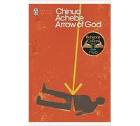 Arrow of God: Chinua Achebe (Penguin Modern Classics)