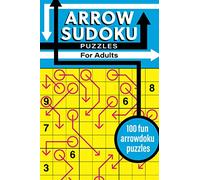 Arrow Sudoku Puzzles for Adults: 100 fun arrowdoku puzzles