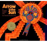 Arrow to the Sun: A Pueblo Indian Tale