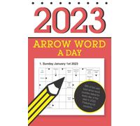 Arrow Word a Day 2023: Featuring 366 daily arrowword puzzles!