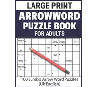 Arrow Word Puzzle Book for Adults: Large Print 100 Arrow word puzzles with solutions For Adult and Seniors To Enjoy Leisure With Puzzle Games - UK English | vol.2