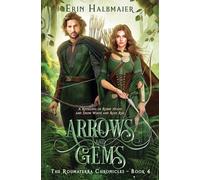 Arrows and Gems: 4 (The Roumaterra Chronicles)