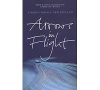 Arrows in Flight: Short Stories from a New Ireland