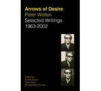 Arrows of Desire : Selected Writings 1963-2002