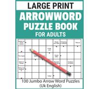 Arrowwords Puzzle Book for Adults: Large Print 100 Arrow word puzzles with solutions For Adult and Seniors To Enjoy Leisure With Puzzle Games - UK English | vol.5