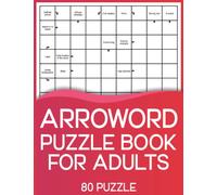 Arrowwords Puzzle Book for Adults: Large Print Mindfulness Arrowwords Activity Book for Adult and Seniors with 80 Puzzles And Solutions To Enjoy leisure Vol.5