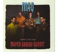 Arroyo, Martin Quintet - Now Is the Time