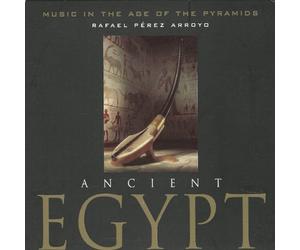 Arroyo, Rafael Perez - Music in the Age of the Pyramids