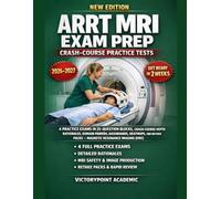 ARRT MRI EXAM PREP CRASH-COURSE PRACTICE TESTS: 400-QUESTION PRACTICE EXAMS, DEPTH RATIONALES, DOMAIN PRIMERS, DASHBOARDS, HEATMAPS, AND RETAKE PACKS - MAGNETIC RESONANCE IMAGING (MRI)