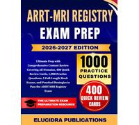 ARRT-MRI REGISTRY EXAM PREP 2026-2027: Ultimate Prep with Comprehensive Content Review Covering All Domains, 400 Quick Review Cards, 1,000 Practice ... Strategies to Pass the ARRT MRI Registry Exam