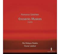 Ars Antiqua Austria · Gunar Letzbor – Romanus Weichlein: Encaenia Musices (1695) – CD