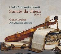 Ars Antiqua Austria; Gunar Letzbor - Carlo Ambrogio Lonati - Sonate da Chiesa