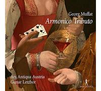 Ars Antiqua Austria; Gunar Letzbor - Georg Muffat - Armonico Tributo, Salzburg 1682