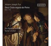 Ars Antiqua Austria; Gunar Letzbor - Gesu Cristo Negato De Pietro - Oratorio 1719